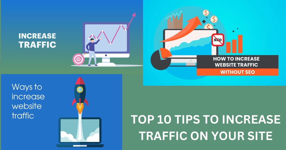 10 Tips To Increase Traffic 